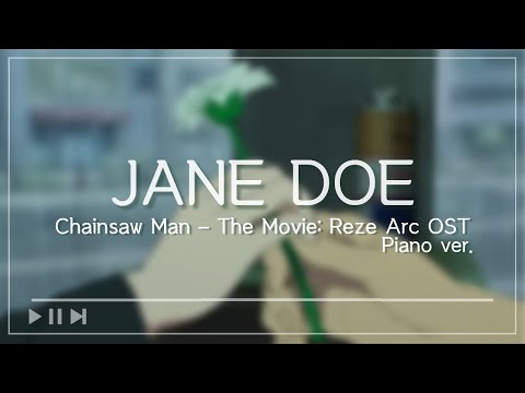 체인소 맨 레제편 OST JANE DOE 한시간 Piano Ver Chainsaw Man The Movie Reze Arc OST チェンソーマン レゼ篇 OST