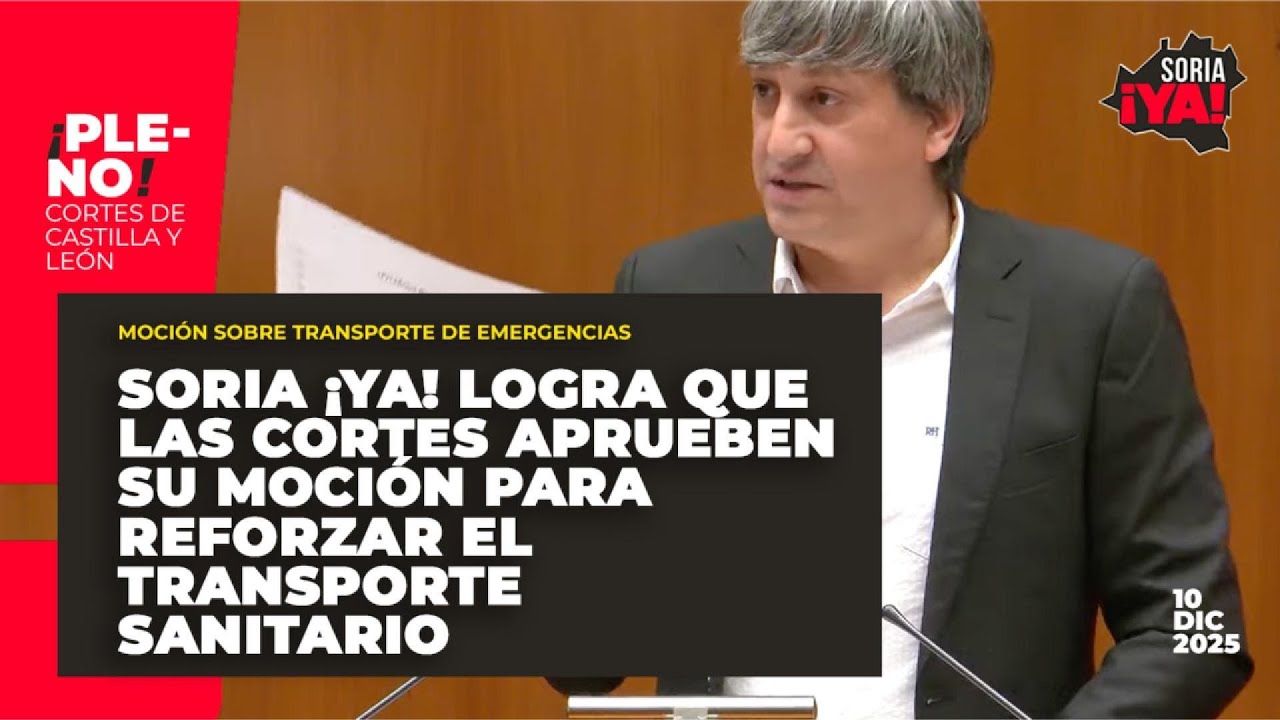 Soria ¡YA! consigue el apoyo de las Cortes para mejorar el transporte sanitario de emergencias