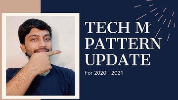 Tech Mahindra Pattern Update | 2020 - 2021| Rounds and Time Limit.
