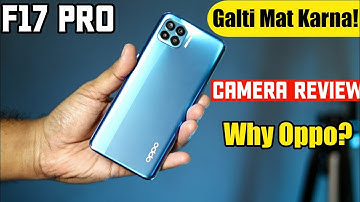 Oppo F17 Pro Full Camera Review - Night Mode, Video, Slow Motion, Ai Color Portrait | Good But?😡