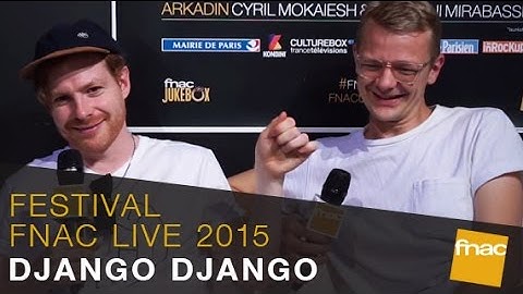 Django Django - Festival Fnac Live 2015