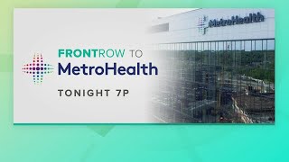 MetroHealth Medical Center: Monica Robins gives us an in-depth look