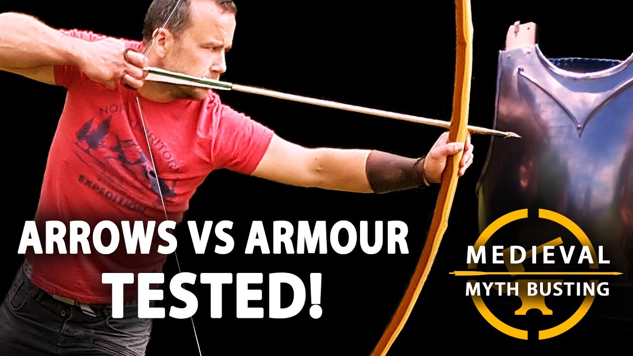 ARROWS vs ARMOUR - Medieval Myth Busting 