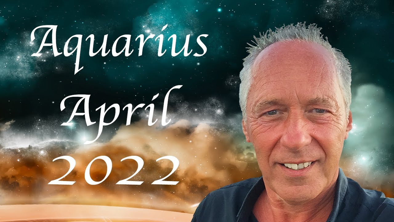 Aquarius April 2022 YouTube