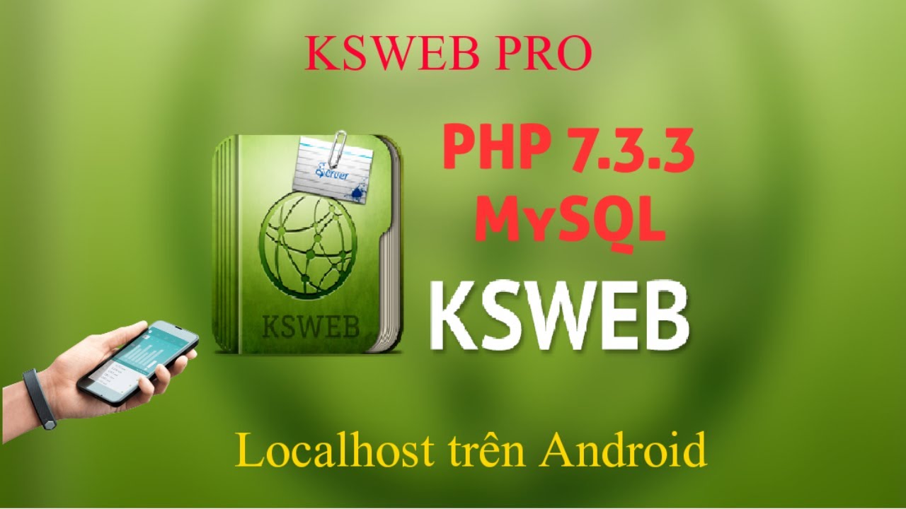 KSWEB Local host trên Android - Hướng dẫn chi tiết cách sử dụng KSWeb ...
