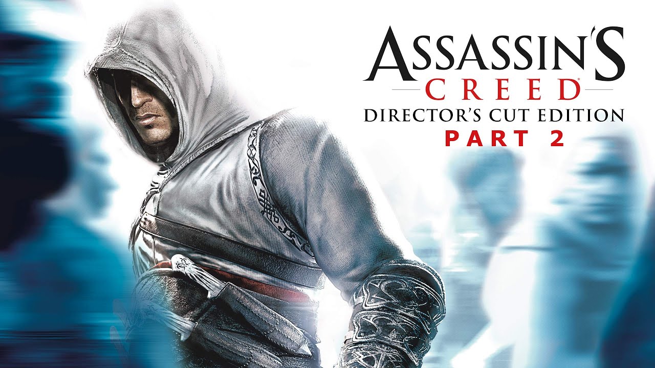 Assassin's Creed: Director's Cut Edition PART 2 Gameplay Walkthrough | No Commentary [4K/60FPS]
