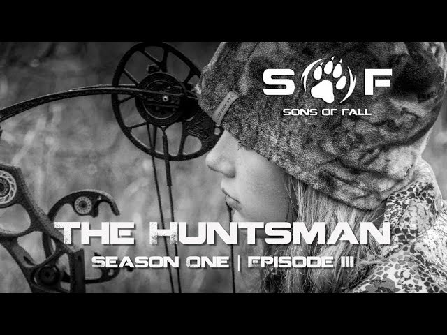 SONS of FALL | THE HUNTSMAN Season I: Episode III