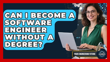 Can I Become a Software Engineer Without a Degree? - Your Engineering Future