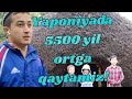 5500 yil ortga qaytamiz!