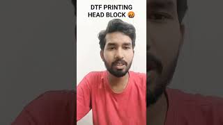 DTF PRINTING MACHINE SETUP IN PATNA | HEAD BLOCK PROBLEM!