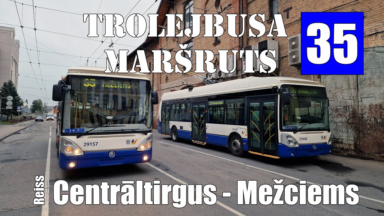 Rīga, Trolejbusa maršruts №35, reiss Centrāltirgus - Mežciems - YouTube