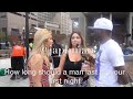 How long do you think a man should last in your first night |street quiz| |funny videos |comedy |