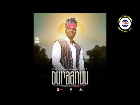 Duraanuu Gelana Garomsa   new oromo music 2023