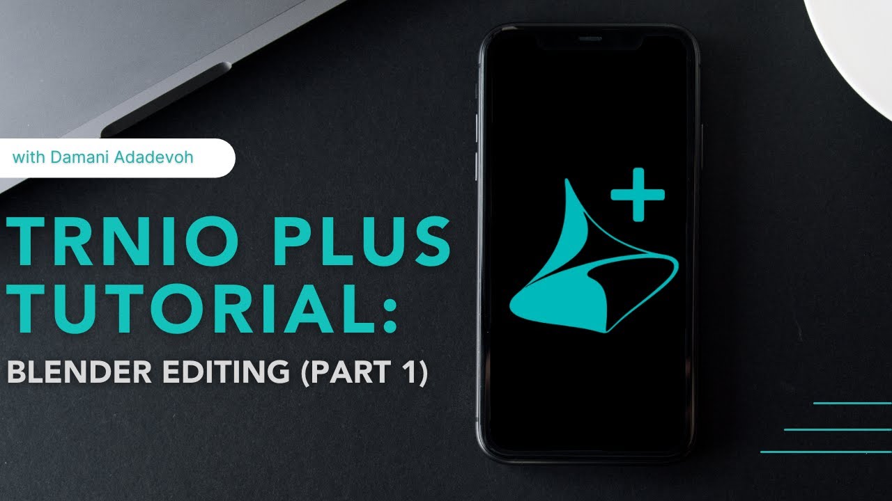 New Trnio Plus Tutorials: Blender Basics