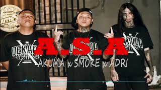 A.$.A - AKUMA x $MOKE x ADRI (CRUX GANG)