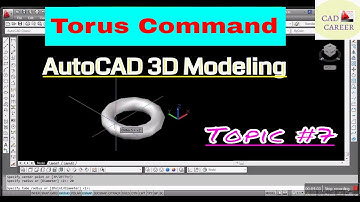 AutoCAD 3D Modeling Torus Command || Using Torus command
