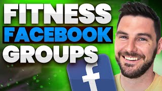 How To Use Facebook Groups To Grow Your Online Fitness Business