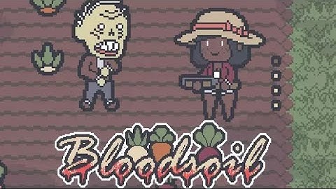Bloodsoil Walkthrough