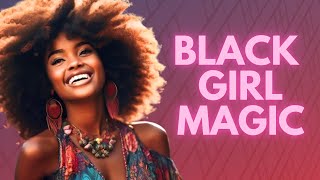 Embrace Your Power: Black Girl Magic Affirmations ✨