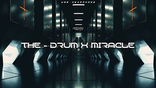 BREAKBEAT THE DRUM - MIRACLE  2024 (M2M)