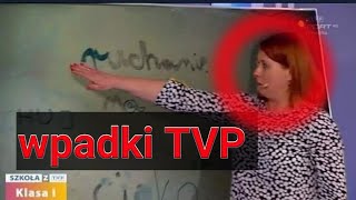 Wpadki TVP podczas E lekcji (dzięki że mi 2 część usunęliście tvp)