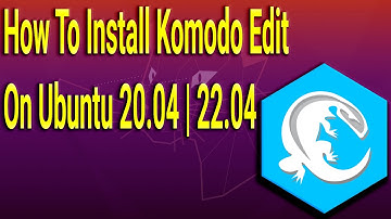How To Install Komodo Edit on Ubuntu 20.04 | 22.04
