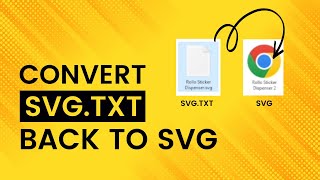 An easy way to convert SVG.TXT back into SVG file