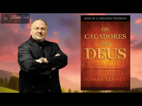 Os Caçadores de Deus - Tommy Tenney