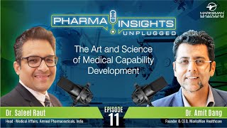 The Art and Science of Medical Capability Building I Pharma Insights Unplugged ft. Dr. Saleel Raut