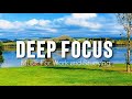 Deep Focus Music To Improve Concentration - Perfect Background Study & Work Music to Concentrate