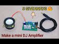 Make a mini DJ Amplifier Bord at home || घर और बनाये छोटा DJ || + 5 GIVEAWAY 😍