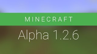 Minecraft Alpha 1.2.6 - Обзор