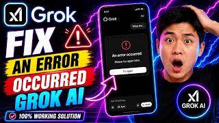 How to Fix An Error Occurred Problem in Grok AI (2026)