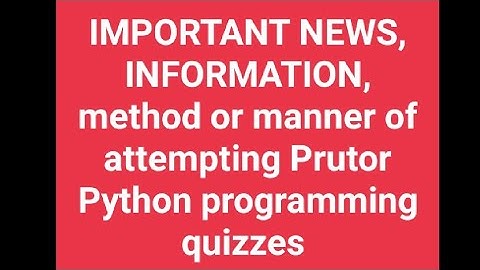 #python #prutor #iitkanpur #quiz  Important instructions for Python quiz 21-22 session on Prutor