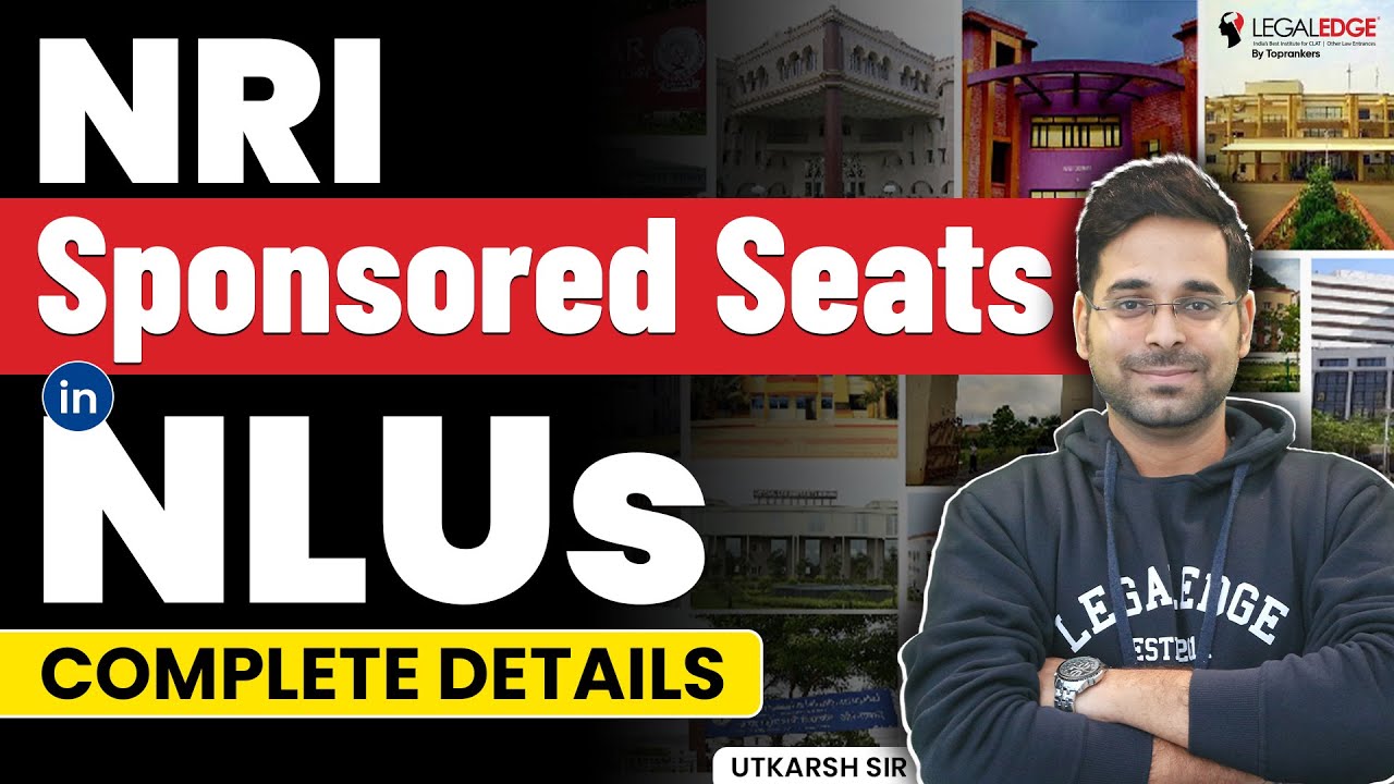 NRI Sponsored Seats in NLUs for CLAT Admission - Complete Details | NRI Sponsored Quota