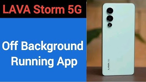 How to turn off background running app, Lava Storm 5G me auto launch app Kaise off Karen