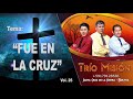 Trio Misión - Fue en la Cruz - Vol. 26