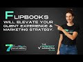 Flipbooks will elevate your client experience & marketing strategy.