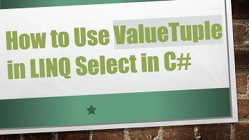How to Use ValueTuple in LINQ Select in C#