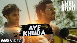 AYE KHUDA Video Song | LAAL RANG | Randeeep Hooda, Akshay Oberoi | T-Series