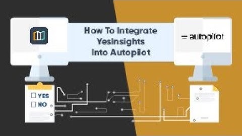 How To Integrate YesInsights Into Autopilot