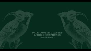 Dale Cooper Quartet And The Dictaphones / Son mansarde roselin
