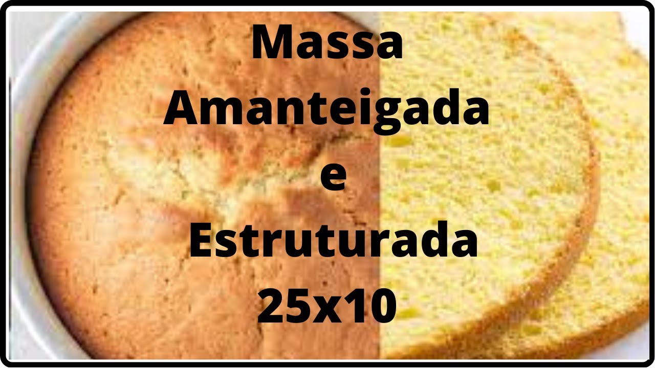 Massa Amanteigada e Estruturada 25x10