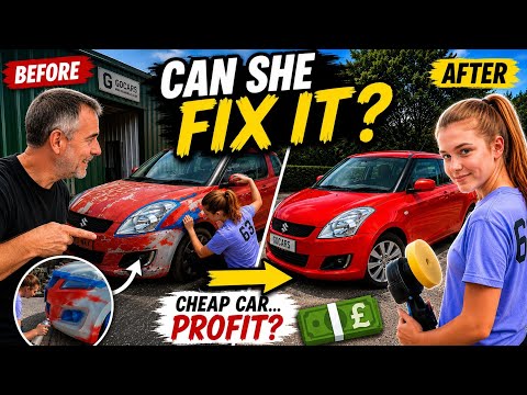Teaching my teenage daughter how to flip a cheap car! 