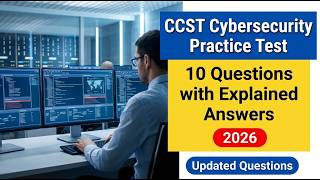 CCST Cybersecurity Practice Test: 10 Essential Questions with Full Explained Answers for Fast Pass