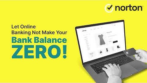 Protect Your Online Banking with Norton 360