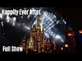 Happily Ever After | Full Show | Magic Kingdom, Walt Disney World