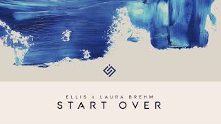 Ellis & Laura Brehm - Start Over chords