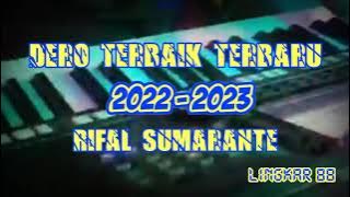 DERO DJ RIFAL TERBARU 2022 | YANG PALING TERBAIK | MP3