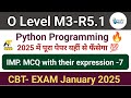 O Level M3-R5.1 (Python) || Most Imp. MCQ Jan. 2025 || Part -7 by Kamaksh Sir
